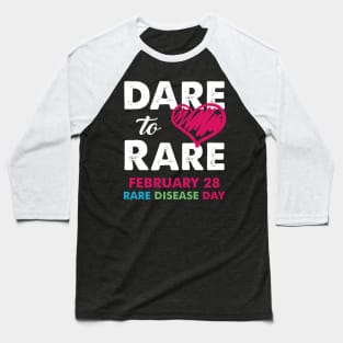 Dare to Love Rare Disease Day 2020 Awareness Baseball T-Shirt